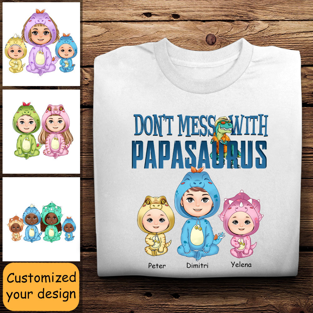 Don't Mess With Papa Saurus - Personalized Apparel - Gift For Father