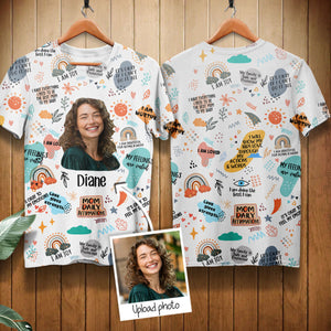 Mom Daily Affirmations Custom Photo - Personalized 3D All Over Print Shirt - Gift For Mom, Mother's Day