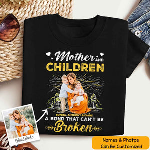 Mother & Children A Bond That Can't Be Broken - Personalized Shirt - Gift For Mother, Mother's Day