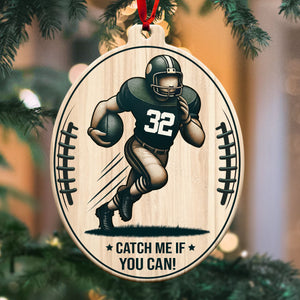Catch Me If You Can - Custom Shape Ornament - Christmas Gift For Football Lover