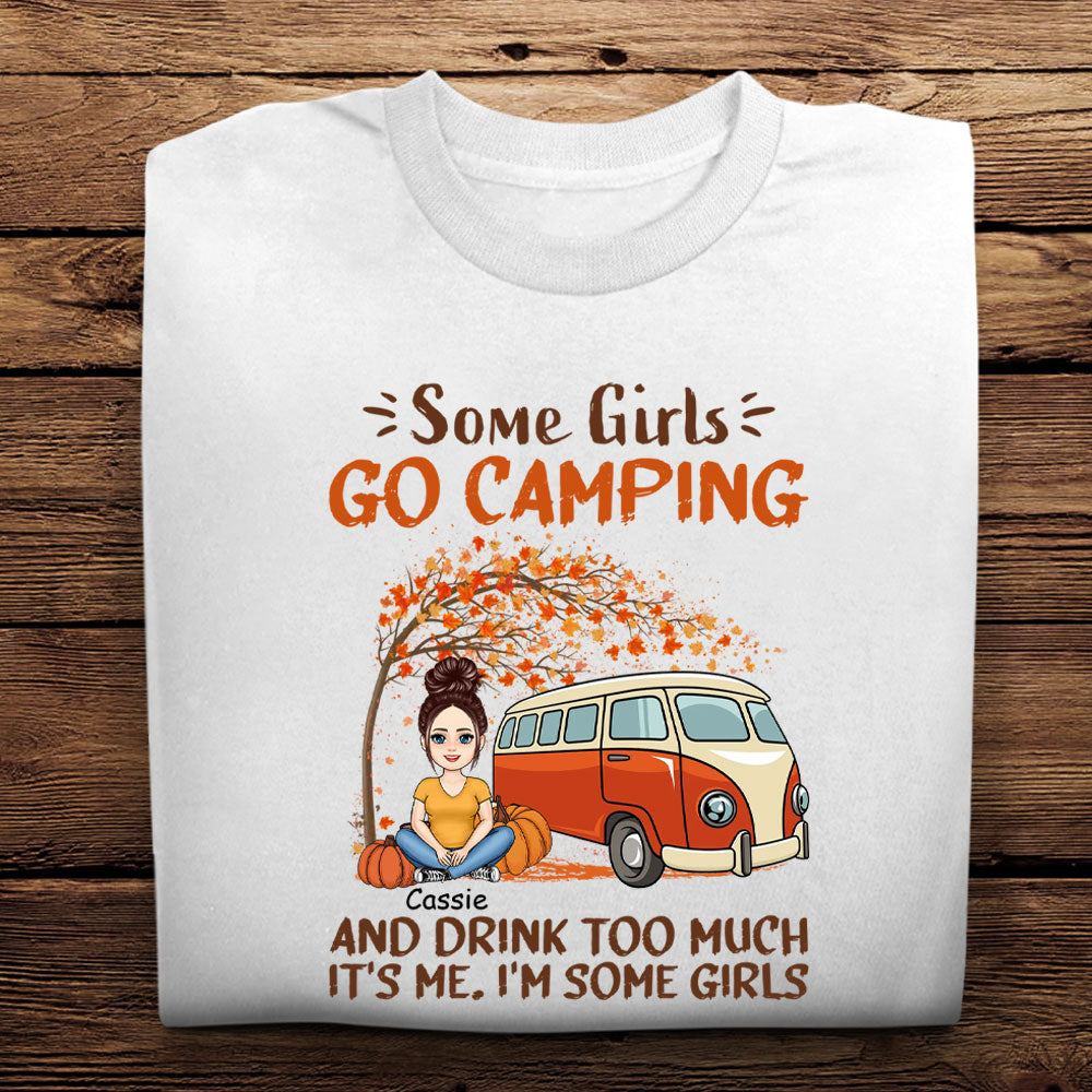 Some Girls Go Camping - Personalized Apparel - Gift For Camping Lovers, Friends, Bestie