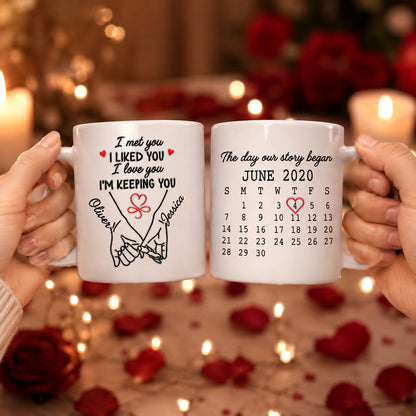 I Met You I Liked You I Love You - Personalized Custom Coffee Mug