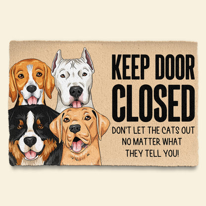 Keep Door Closed - Personalized Doormat - Funny Gift For Dog Lovers