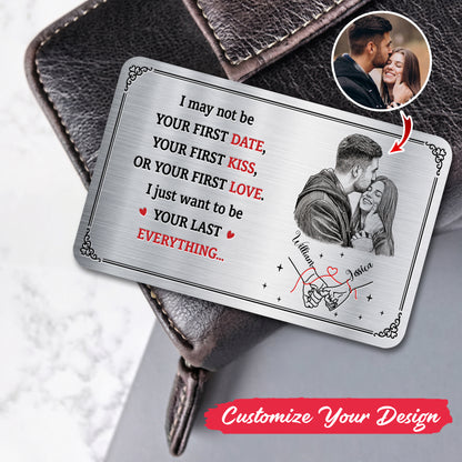 Custom Photo Pencil Sketch Couple Holding Hands I Want To Be Your Last Everything - Personalized Aluminum Wallet Card