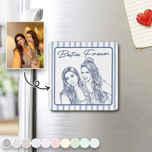 Turn Your Photo Into Art - Friendship Thank You Gift For Besties, Sisters - Personalized Magnet