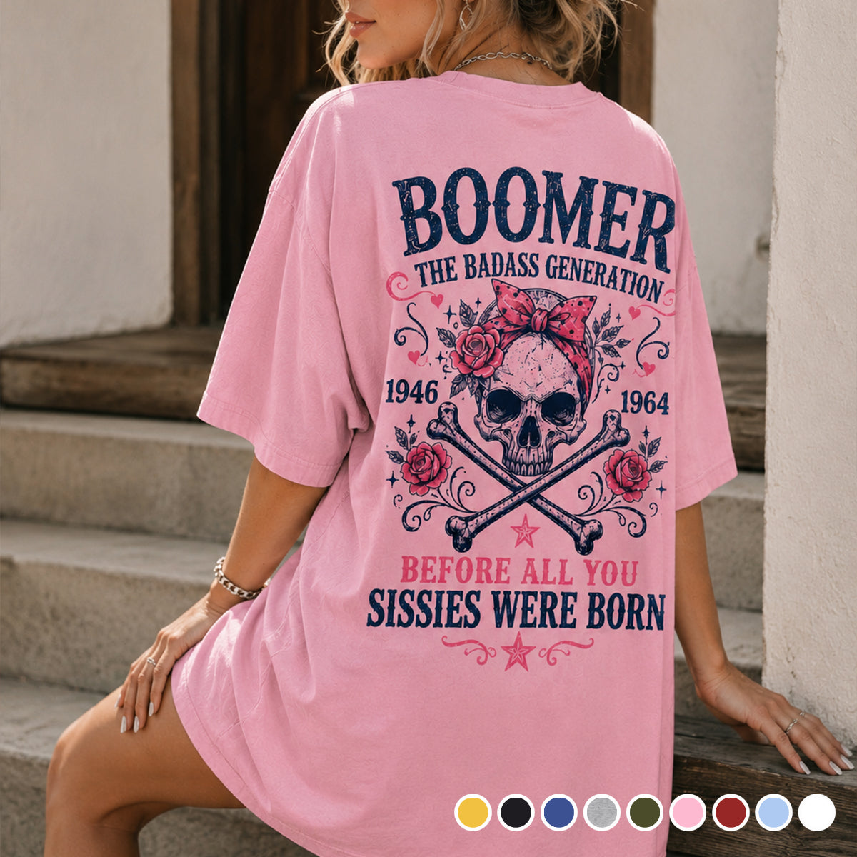 The Badass Generation – Before All You Sissies Were Born - Funny Pun Graphic Tee