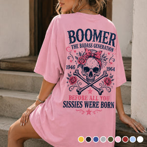 The Badass Generation – Before All You Sissies Were Born - Funny Pun Graphic Tee