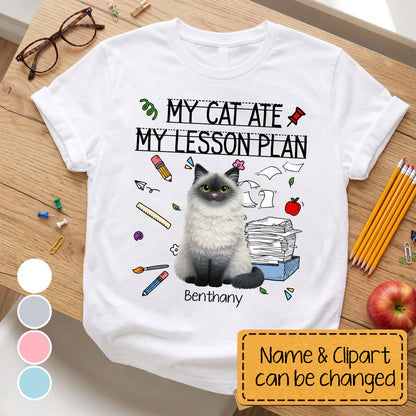 My Cat Ate My Lesson Plan Teacher Funny Gift - Personalized Shirt