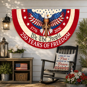 We The People 250 Years of Freedom - 250th Anniversary Flag