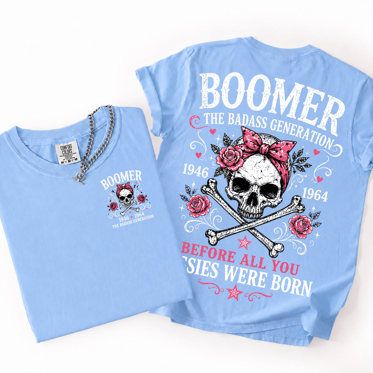 The Badass Generation – Before All You Sissies Were Born - Funny Pun Graphic Tee