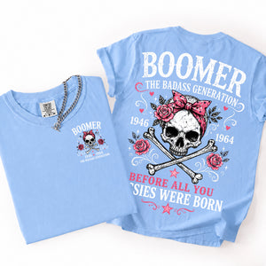 The Badass Generation – Before All You Sissies Were Born - Funny Pun Graphic Tee