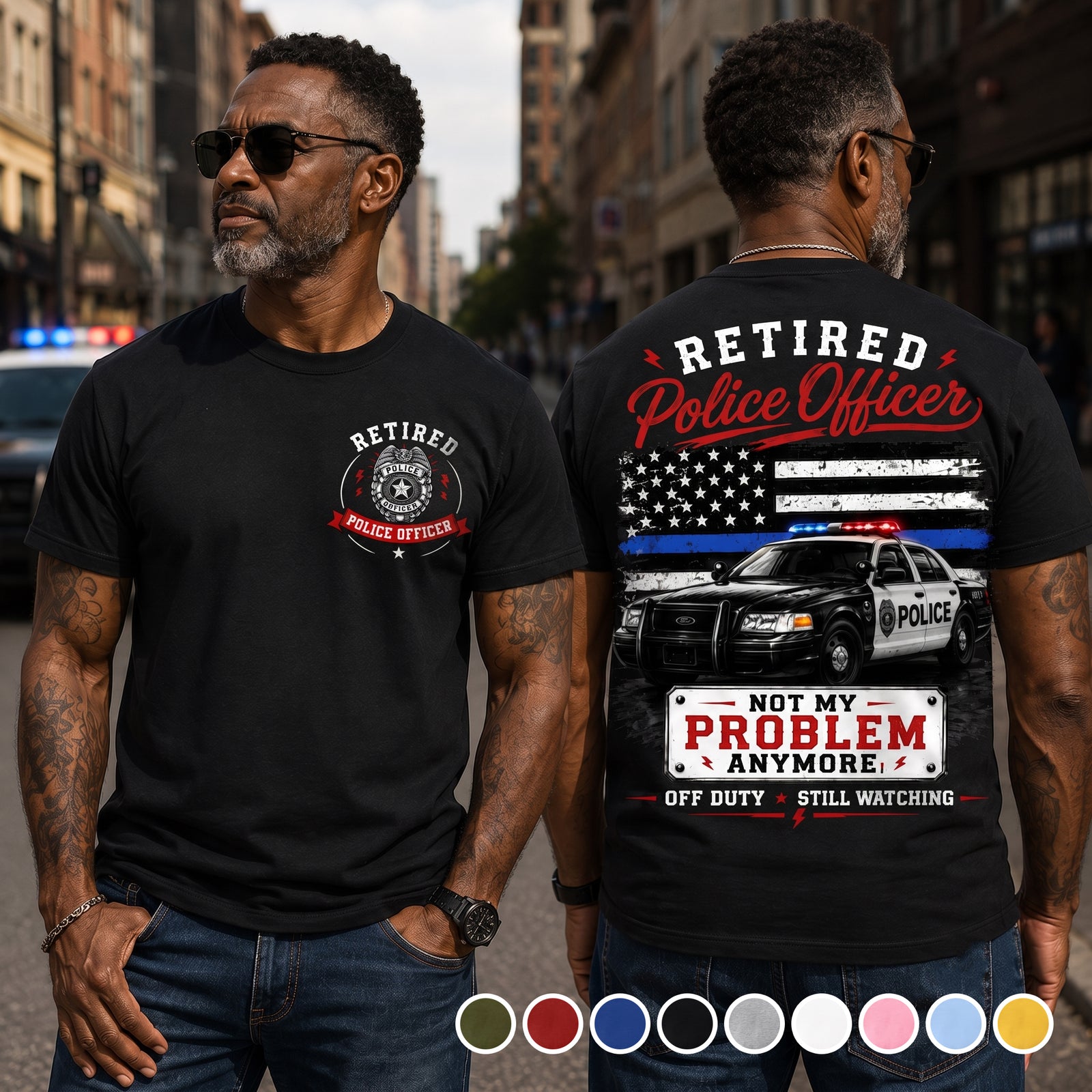 Retired Police Officer Not My Problem Anymore - T-shirt