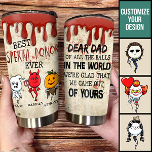 Best Sperm Donor Ever - Personalized Tumbler - Halloween Gift