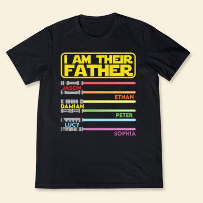 I Am Their Father - Personalized Apparel - Gift For Father, Dad, Daddy, Father's Day