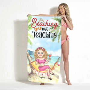 Beaching Not Teaching - Personalized Beach Towel - Gift For Teacher, Beach, Summer Vacation