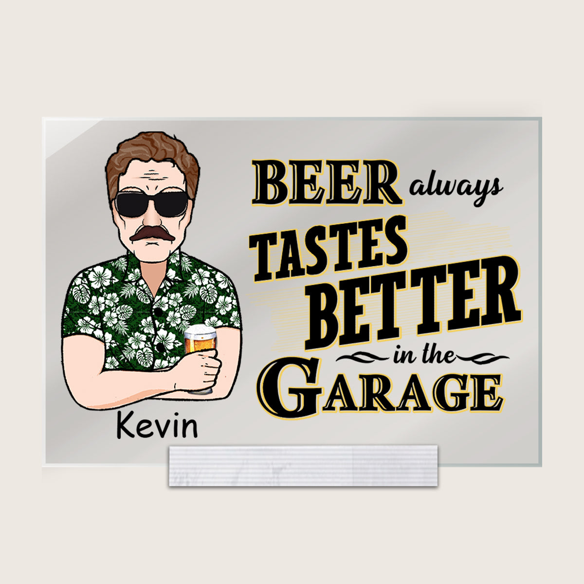 Beer Tastes Better In Garage - Personalized Metal Sign - Gift For Father, Dad, Grandpa, Father's Day