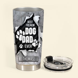 Best Freakin' Dog Dad Ever - Personalized Custom Dog Photo Tumbler