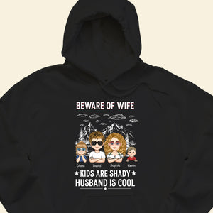 Beware Of Wife Husband Is Cool - Personalized Apparel - Gift For Husband, Funny Gift Father's Day