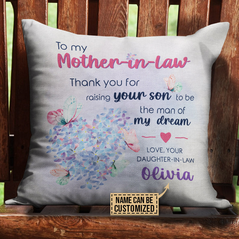 Raising Your Son To Be The Man Of My Dream Personalized Butterfly Daughter-in-law To Mother-in-law Thank You Custom Pillow