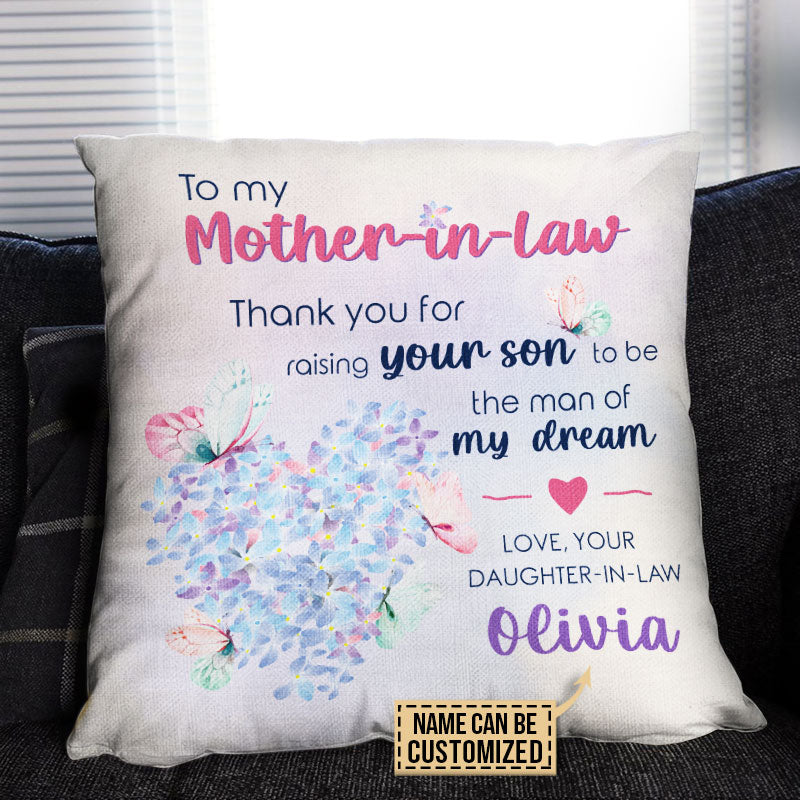 Raising Your Son To Be The Man Of My Dream Personalized Butterfly Daughter-in-law To Mother-in-law Thank You Custom Pillow