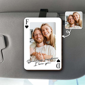 Drive Safe Handsome I Love You Personalized Photo, Car Visor Clip, Gift For Husband and Partner Lovers