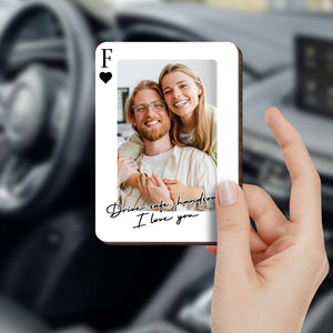 Drive Safe Handsome I Love You Personalized Photo, Car Visor Clip, Gift For Husband and Partner Lovers