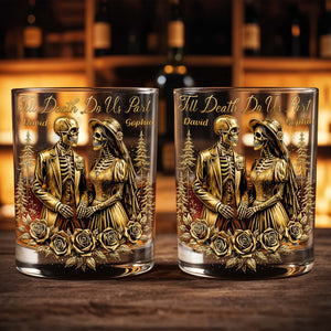Till Death Do Us Part With Skeleton Couple And Roses, Custom Whiskey Glass, Gift For Spouse
