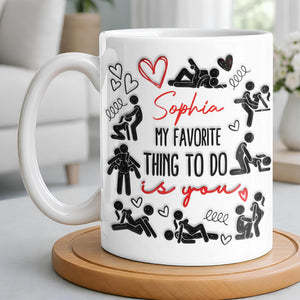 My Favorite Thing To Do Is You Hearts, Personalized Coffee Mug, Gift For Couples and Lovers