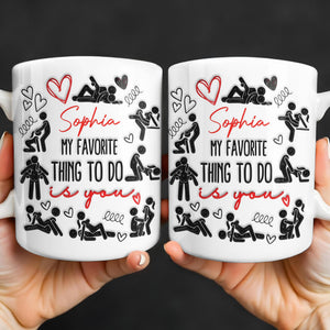 My Favorite Thing To Do Is You Hearts, Personalized Coffee Mug, Gift For Couples and Lovers