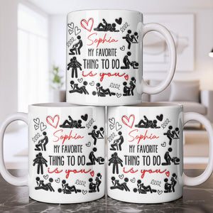 My Favorite Thing To Do Is You Hearts, Personalized Coffee Mug, Gift For Couples and Lovers
