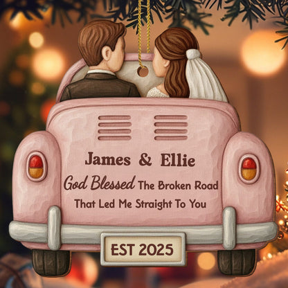 God Blessed The Broken Road, Car And Couple Design, Personalized Wood Ornament, Gift For Couples And Newlyweds