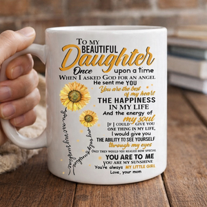 To My Daughter Sunflower Coffee Mug from Mom, Inspirational Daughter Gift Mug, Birthday Gift for Daughter Mother's Day Gift