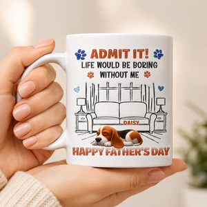 Admit It Crazy Funny Dog Ver Dad - Personalized Custom 3D Inflated Effect Coffee Mug