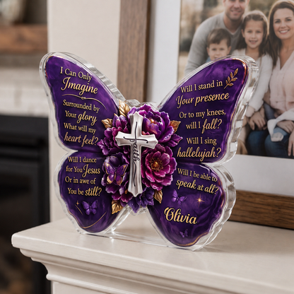 I Can Only Imagine Butterfly | Personalized Custom Shaped Acrylic Plaque