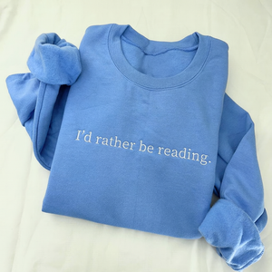 I'd Rather Be Reading Embroidered Sweatshirt for Book Lover Sweatshirt, Minimalist Book Sweatshirt, Book Club Gift, Bookish Sweatshirt, Read ChatGPTImageSep4_2025_04_32_49PM.png