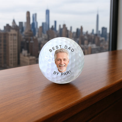 Fun Father's Day Gift - BEST DAD by Par - Personalized Photo Golf Ball- for Dad, Grandpa, Papa
