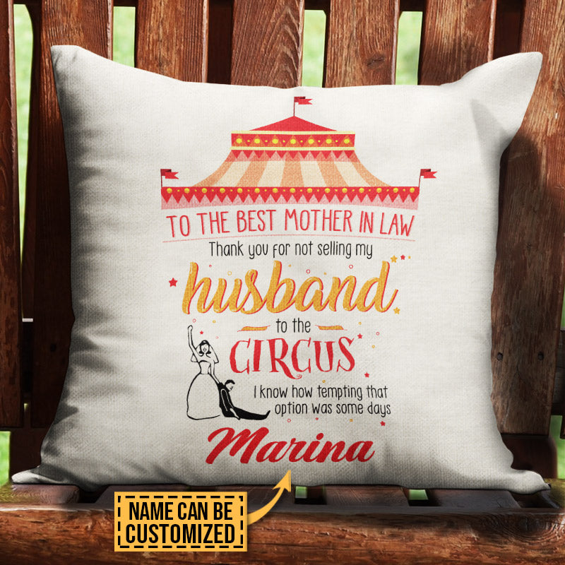Thanks for Not Selling My Husband Personalized Circus Gift For Mother-in-law Custom Pillow Mother's Day Gift