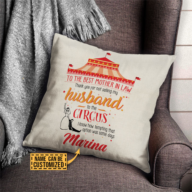 Thanks for Not Selling My Husband Personalized Circus Gift For Mother-in-law Custom Pillow Mother's Day Gift