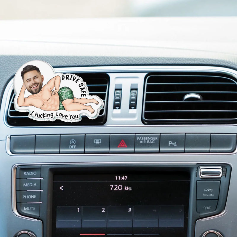 Custom Photo Couple Drive Safe I Freaking Love You - Personalized Acrylic Car Vent Clip