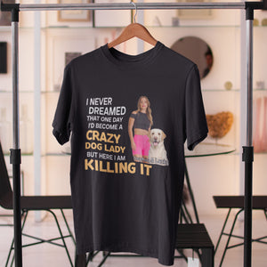 Crazy Dog Lady - Personalized Custom Shirt