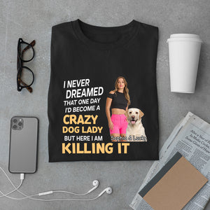 Crazy Dog Lady - Personalized Custom Shirt