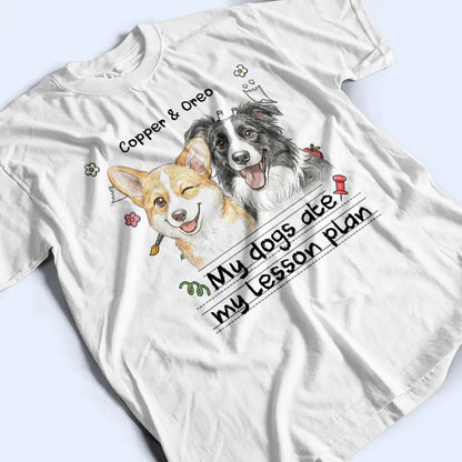 Custom Photo Colored Pencil Sketch My Dog Ate My Lesson Plan - Personalized T Shirt