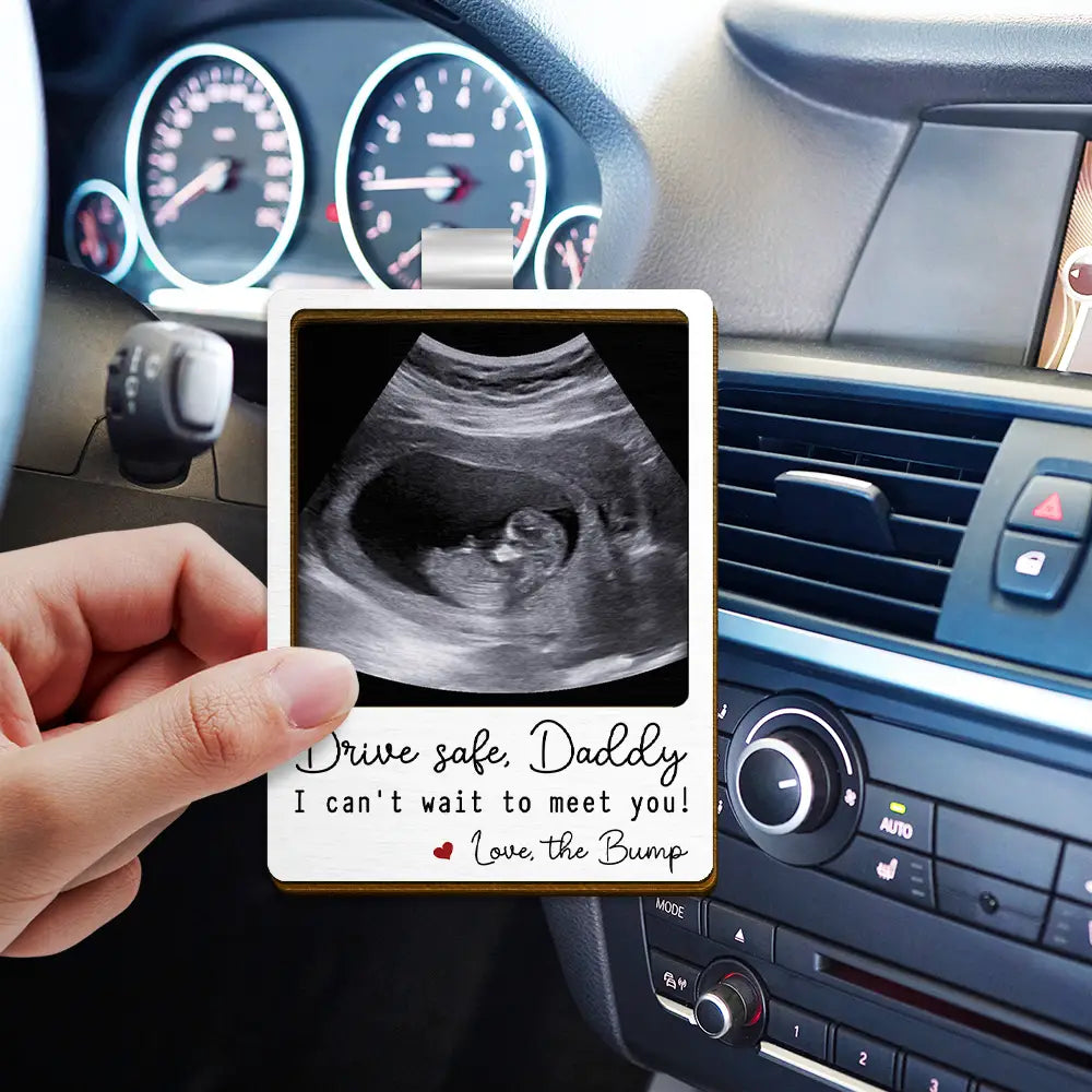 Custom Photo Drive Safe I Can't Wait To Meet You - Personalized Custom Shaped Car Visor Clip