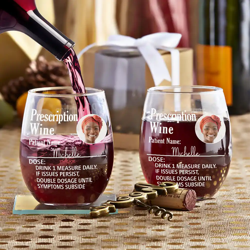 Custom Photo Funny Prescription Drink One Measure Daily - Personalized Stemless Wine Glass