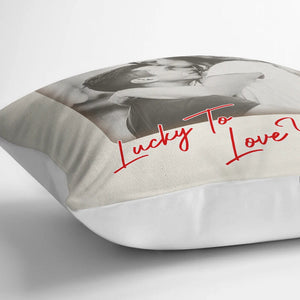 Custom Photo How Lucky Are We Playing Card - Personalized Pillow