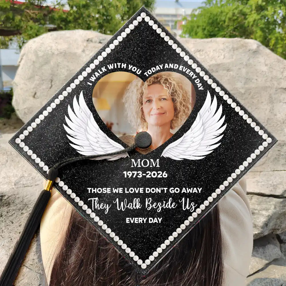 Custom Photo I Am Walking Beside You Every Step Of The Way - Personalized Graduation Cap Topper