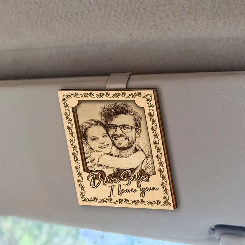 Custom Photo Pencil Sketch Drive Safe I Love You - Personalized Custom Shaped Car Visor Clip CustomPhotoPencilSketchDriveSafeILoveYou-MK1.jpg