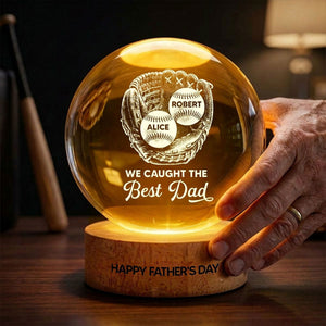 Baseball Glove We Caught The Best Dad - Personalized Crystal Ball LED Night Light - Father's Day Gift For Baseball Dad