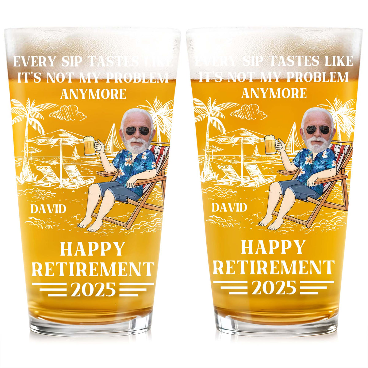 Every Sip Tastes Like It's Not My Problem Anymore, Personalized Custom Beer Glass, Gift for Retirees