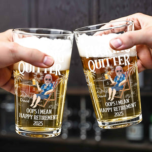 Effing Quitter, Oops I Mean Happy Retirement Custom Beer Glass, Gift For Retirees